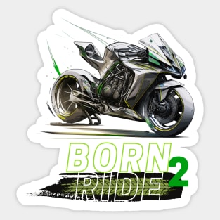 Born 2 Ride Sticker